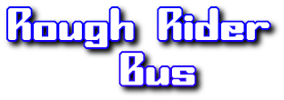 Rough Rider
     Bus